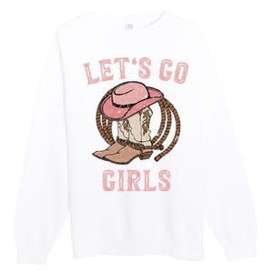 Cow Hat Boots Let's Go Western Cowgirls Premium Crewneck Sweatshirt