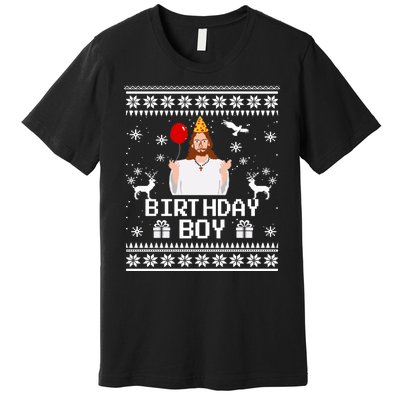 Christian Happy Birthday Jesus Birthday Boy Ugly Christmas Sweater Premium T-Shirt