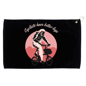 Cyclist Have Better Legs Grommeted Golf Towel