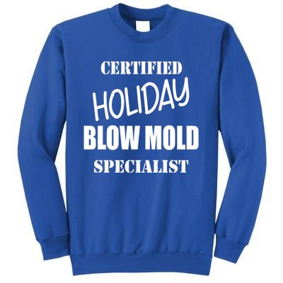 Certified Holiday Blow Mold Specialist Gift Sweatshirt