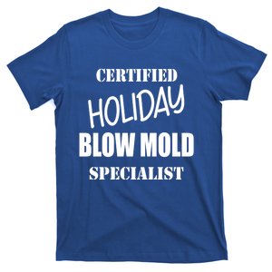 Certified Holiday Blow Mold Specialist Gift T-Shirt