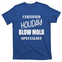 Certified Holiday Blow Mold Specialist Gift T-Shirt