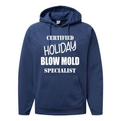 Certified Holiday Blow Mold Specialist Gift Performance Fleece Hoodie