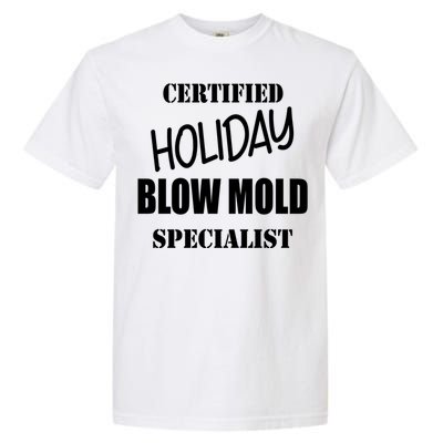 Certified Holiday Blow Mold Specialist Gift Garment-Dyed Heavyweight T-Shirt