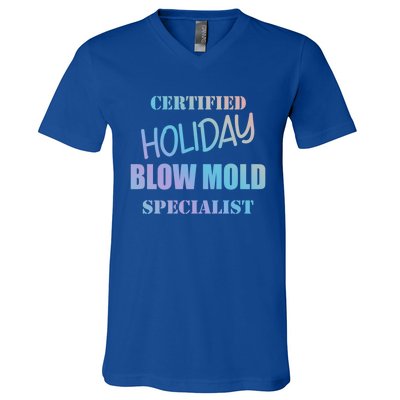 Certified Holiday Blow Mold Specialist Meaningful Gift V-Neck T-Shirt