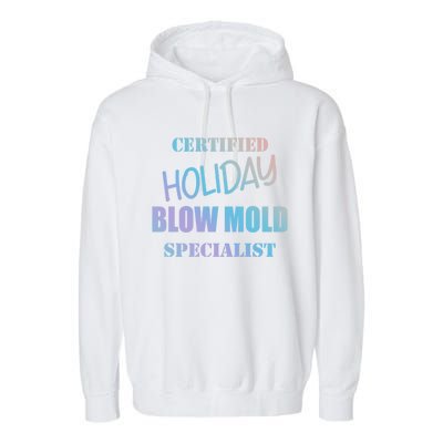 Certified Holiday Blow Mold Specialist Meaningful Gift Garment-Dyed Fleece Hoodie