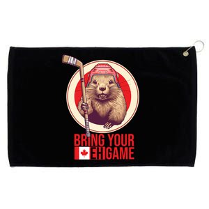 Canadian Hockey Beaver Canada Day Bring Your Eh! Game Funny Gift Grommeted Golf Towel