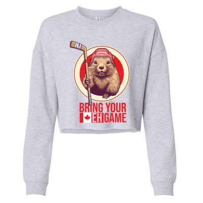 Canadian Hockey Beaver Canada Day Bring Your Eh! Game Funny Gift Cropped Pullover Crew