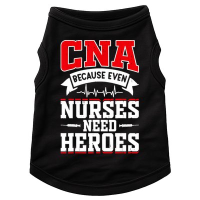 CNA Humor Because Even Nurses Need Heroes Funny CNA Nurse Doggie Tank