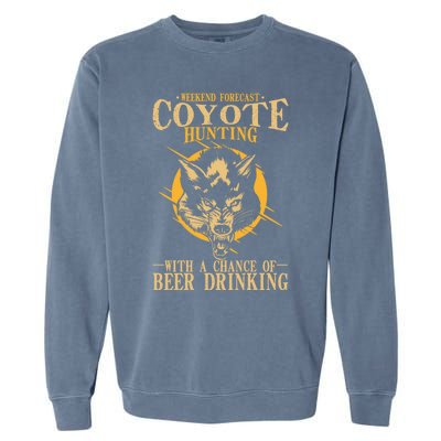 Coyote Hunting Beer Ing Gift Garment-Dyed Sweatshirt