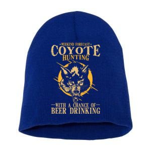 Coyote Hunting Beer Ing Gift Short Acrylic Beanie