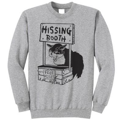 Cat Hissing Booth Free Hisses Tall Sweatshirt