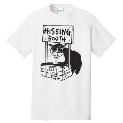 Cat Hissing Booth Free Hisses Tall T-Shirt