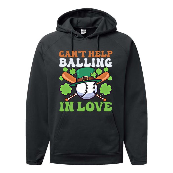 CanT Help Balling In Love Design St Patricks Baseball Gift Performance Fleece Hoodie