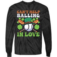 CanT Help Balling In Love Design St Patricks Baseball Gift Tie-Dye Long Sleeve Shirt