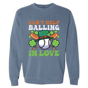 CanT Help Balling In Love Design St Patricks Baseball Gift Garment-Dyed Sweatshirt