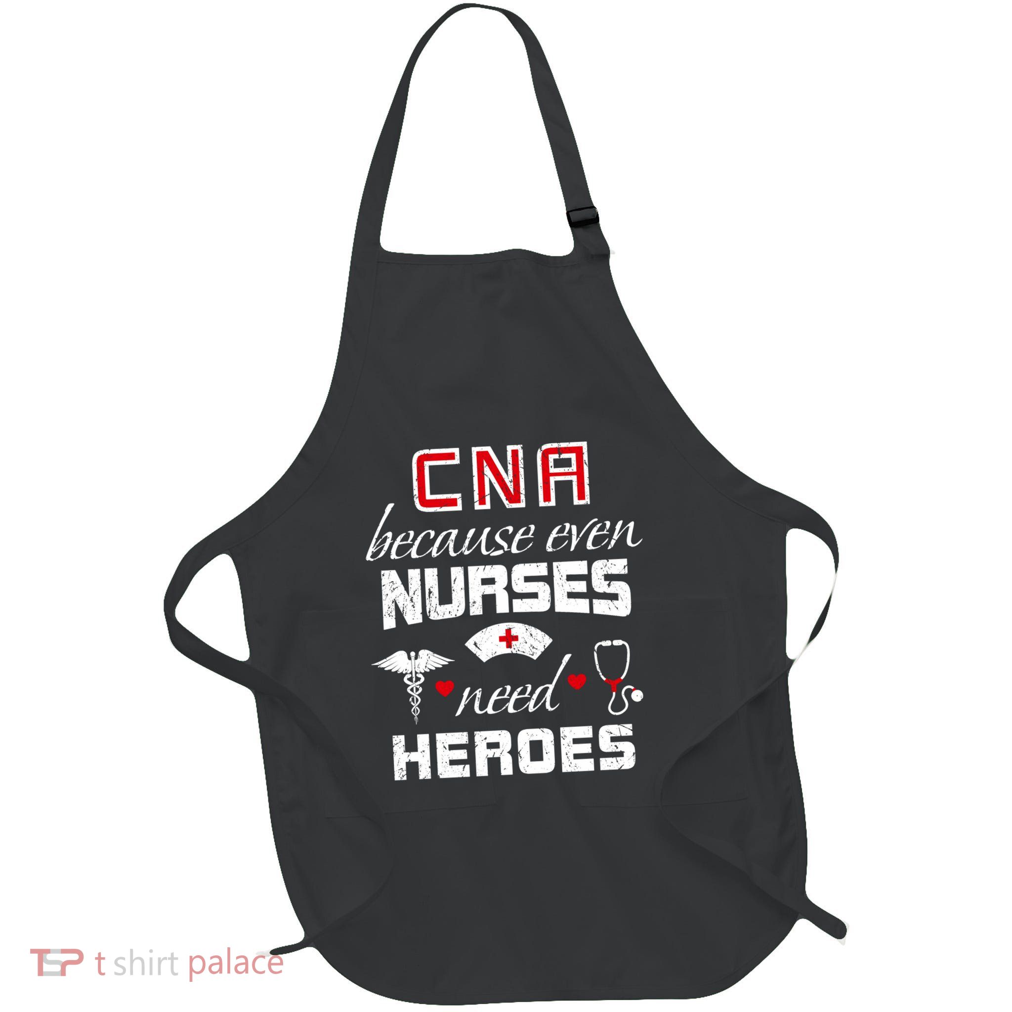 Cna Humor Because Even Nurses Need Heroes Funny Nurse Apron