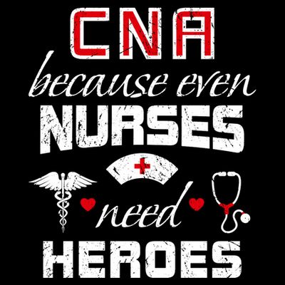 Cna Humor Because Even Nurses Need Heroes Funny Nurse T-Shirt