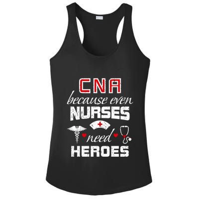 Cna Humor Because Even Nurses Need Heroes Funny Nurse Ladies PosiCharge Competitor Racerback Tank