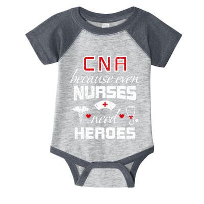 Cna Humor Because Even Nurses Need Heroes Funny Nurse Infant Baby Jersey Bodysuit