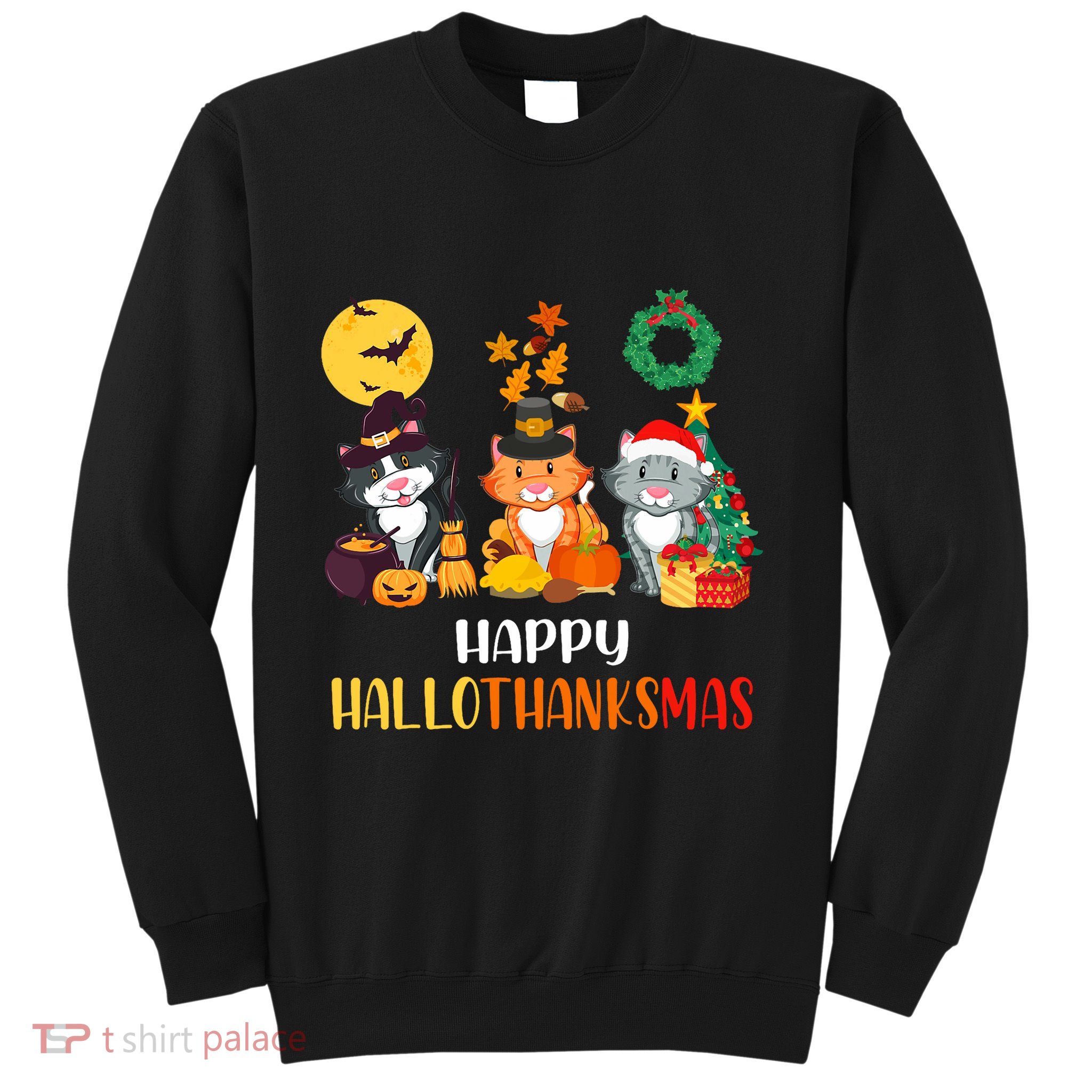 Cat Halloween Christmas Happy Hallothanksmas Thanksgiving Sweatshirt