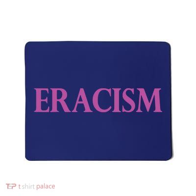 Classy Human / Civil Rights ERACISM Mousepad