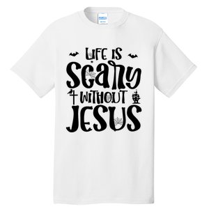 Christian Halloween Costume Life Is Scary Without Jesus Tall T-Shirt