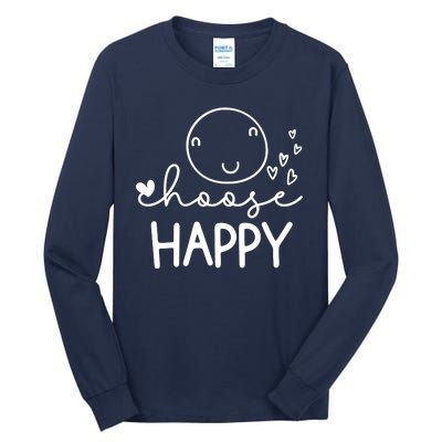 Choose Happy Cute Smile Face Tall Long Sleeve T-Shirt