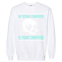 Cyber Hacker Computer Security Expert Cybersecurity Garment-Dyed Sweatshirt