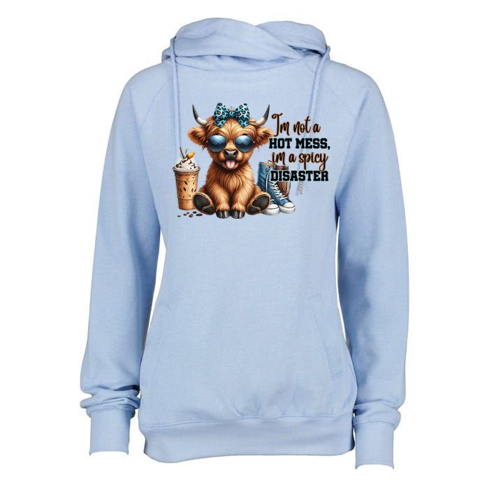 Cute Highland Cow IM Not A Hot Mess Im A Spicy Disaster Womens Funnel Neck Pullover Hood