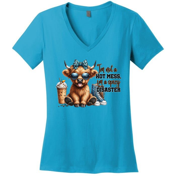 Cute Highland Cow IM Not A Hot Mess Im A Spicy Disaster Women's V-Neck T-Shirt