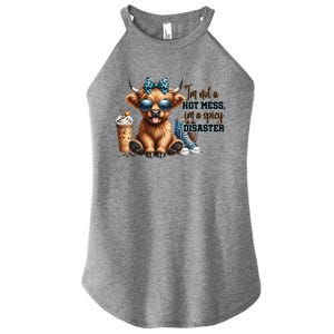 Cute Highland Cow IM Not A Hot Mess Im A Spicy Disaster Women's Perfect Tri Rocker Tank