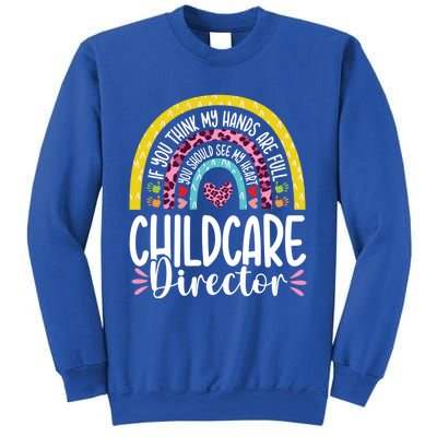 Cute Heart Care Director Daycare Teacher Appreciation Cute Gift Sweatshirt