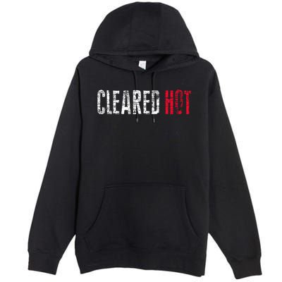 Cleared Hot Premium Pullover Hoodie