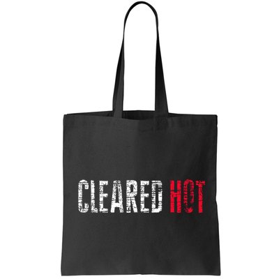 Cleared Hot Bag