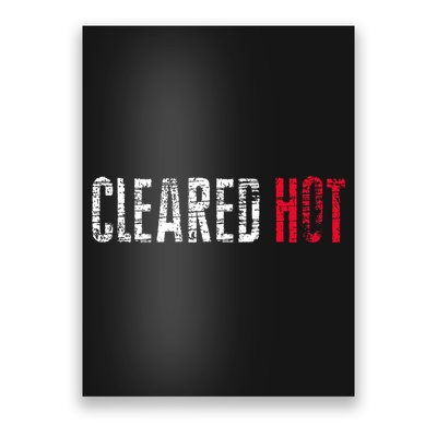 Cleared Hot Poster