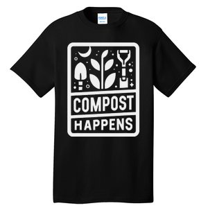 Compost Happens Tall T-Shirt