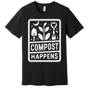 Compost Happens Premium T-Shirt