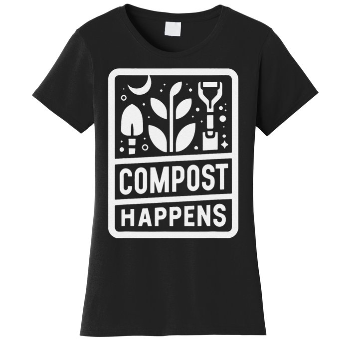 Compost Happens Women's T-Shirt