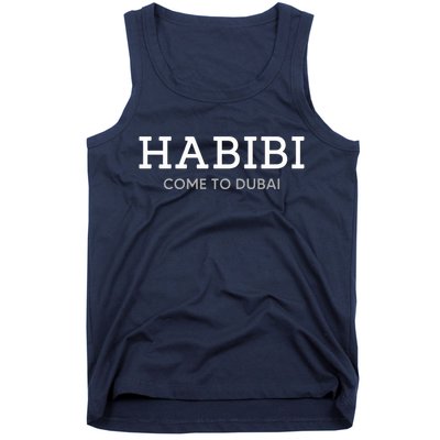 Cool Habibi Come To Dubai Tank Top