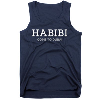 Cool Habibi Come To Dubai Tank Top