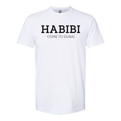 Cool Habibi Come To Dubai Softstyle CVC T-Shirt