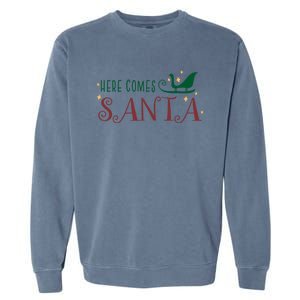 Cute Here Comes Santa Claus Sleigh Christmas Holiday Season Gift Garment-Dyed Sweatshirt