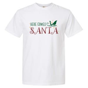 Cute Here Comes Santa Claus Sleigh Christmas Holiday Season Gift Garment-Dyed Heavyweight T-Shirt