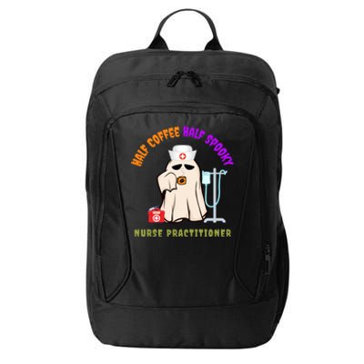 Cute Half Coffee Half Spooky Nurse Practitioner Halloween Cute Gift City Backpack