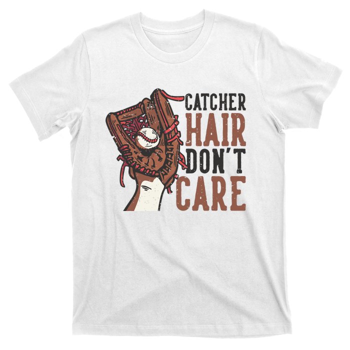 Catcher Hair Don't Care | Funny Softball Catcher T-Shirt