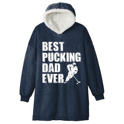 Cool Hockey Dad Gift Funny Best Pucking Dad Ever Sports Gag Gift Hooded Wearable Blanket