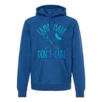 Camp Hair Dont Care Cute Camping Adventure Funny Gift Premium Hoodie