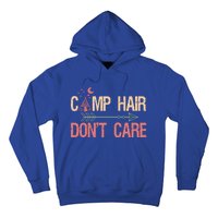 Camp Hair Dont Care Camping Camper Gift Hoodie