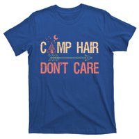 Camp Hair Dont Care Camping Camper Gift T-Shirt